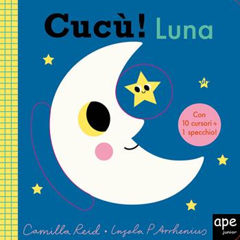 Cucù! Luna. Ediz. a colori - Ingela P. Arrhenius - Libro Ape Junior 2025, Libri cucù | Libraccio.it