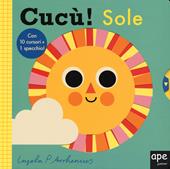 Cucù! Sole. Ediz. a colori