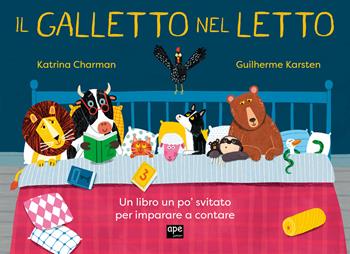 Il galletto nel letto. Ediz. a colori - Katrina Charman, Guilherme Karsten - Libro Ape Junior 2025, Albi illustrati | Libraccio.it