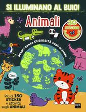 Animali. Si illuminano al buio! Ediz. a colori