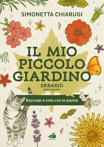 Il mio piccolo giardino. Erbario. Ediz. illustrata - Simonetta @AboutGarden Chiarugi - Libro Ape Junior 2026, Libri da colorare | Libraccio.it