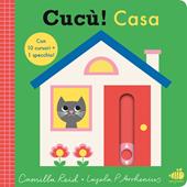 Casa. Cucù! Ediz. a colori