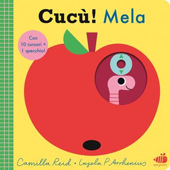 Cucù! Mela. Ediz. a colori - Ingela P. Arrhenius - Libro Ape Junior 2026, Libri cucù | Libraccio.it
