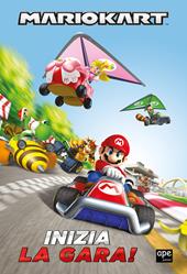 Super Mario. Mariokart. Inizia la gara! Ediz. a colori