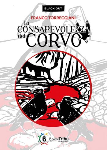 La consapevolezza del corvo - Franco Torreggiani - Libro BookTribu 2024, Black-out | Libraccio.it