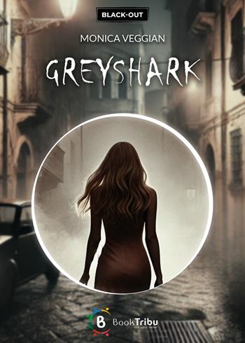 Greyshark - Monica Veggian - Libro BookTribu 2025 | Libraccio.it