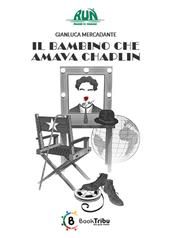 Il bambino che amava Chaplin