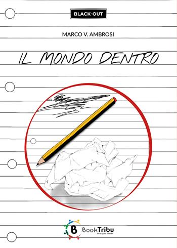 Il mondo dentro - Marco Vincenzo Ambrosi - Libro BookTribu 2025 | Libraccio.it