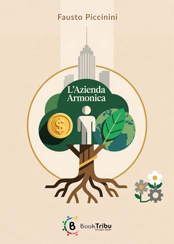 L'azienda armonica - Fausto Piccinini - Libro BookTribu 2025 | Libraccio.it