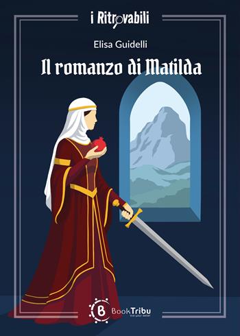 Il romanzo di Matilda - Elisa Guidelli - Libro BookTribu 2026 | Libraccio.it
