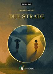 Due strade