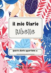 Il mio diario ribelle
