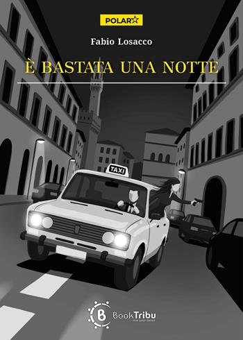 È bastata una notte - Fabio Losacco - Libro BookTribu 2026 | Libraccio.it