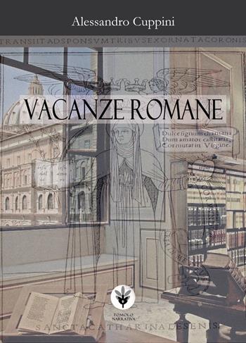 Vacanze romane - Alessandro Cuppini - Libro Tomolo Edizioni 2024, Tomolo narrativa | Libraccio.it