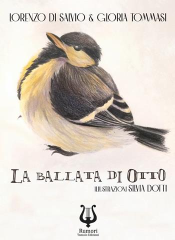 La ballata di Otto - Lorenzo Di Salvio, Gloria Tommasi - Libro Tomolo Edizioni 2025 | Libraccio.it