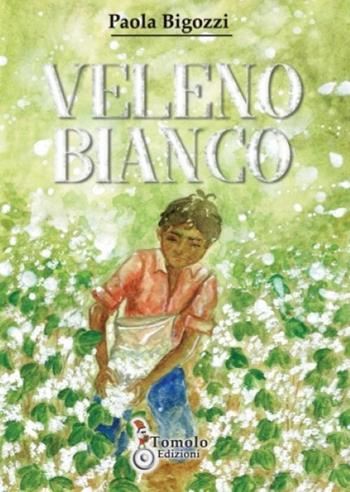 Veleno bianco - Paola Bigozzi - Libro Tomolo Edizioni 2025, Anime bambine | Libraccio.it