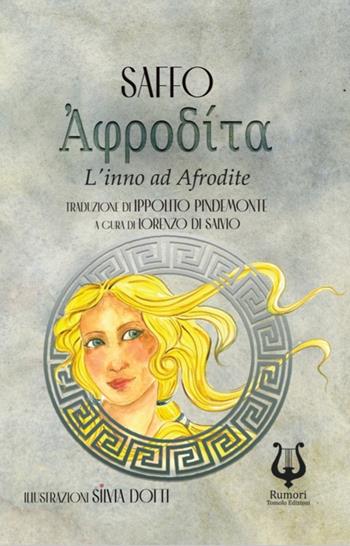 Afrodite. L'inno ad Afrodite. Testo greco a fronte. Ediz. bilingue - Saffo - Libro Tomolo Edizioni 2025 | Libraccio.it