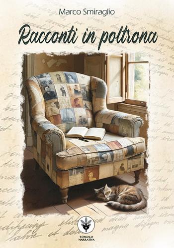 Racconti in poltrona - Marco Smiraglio - Libro Tomolo Edizioni 2025, Tomolo narrativa | Libraccio.it