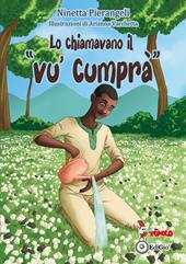 Lo chiamavano il «Vu' cumprà»