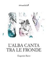 L'alba canta tra le fronde