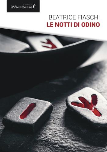 Le notti di Odino - Beatrice Fiaschi - Libro Edizioni IlViandante 2025, Nero viandante | Libraccio.it