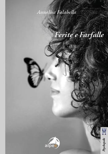 Ferite e farfalle - Annalisa Falabella - Libro Alpes Italia 2025, Psychopolis | Libraccio.it