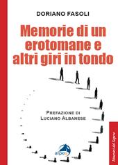 Memorie di un erotomane e altri giri in tondo