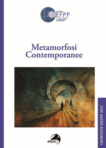 Metamorfosi contemporanee  - Libro Alpes Italia 2025, Giornate SIEFPP | Libraccio.it