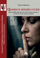 Quando il silenzio uccide. Responsabilità degli operatori nella violenza domestica: dal dovere morale al dovere giuridico