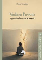 Vedere l'ovvio. Appunti dalla stanza di terapia