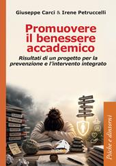 Promuovere il benessere accademico. Risultati di un progetto per la prevenzione e l'intervento integrato