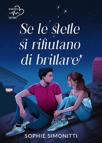 Se le stelle si rifiutano di brillare - Sophie Simonitti - Libro Heartbeat Edizioni 2025 | Libraccio.it
