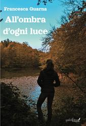All'ombra di ogni luce