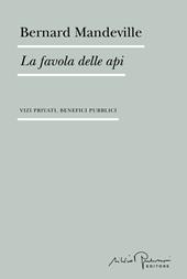 La favola delle api. Vizi privati, benefici pubblici
