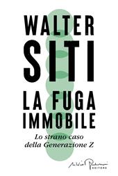La fuga immobile. Lo strano caso della Generazione Z