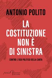 La Costituzione non è di sinistra