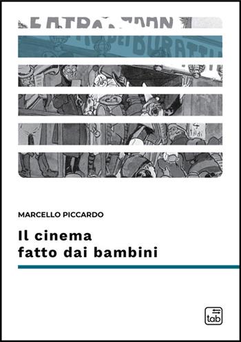 Il cinema fatto dai bambini - Marcello Piccardo - Libro Tab edizioni 2025, Differentia | Libraccio.it
