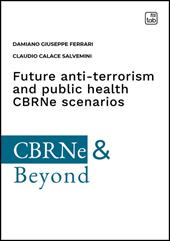 Future anti-terrorism and public health CBRNe scenarios. A comprehensive guide of central nervous system-active substances and precursors, their impact on the Chemical Weapon convention inspection regime and international security