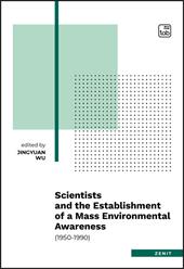 Scientists and the establishment of a mass environmental awareness. (1950-1990)