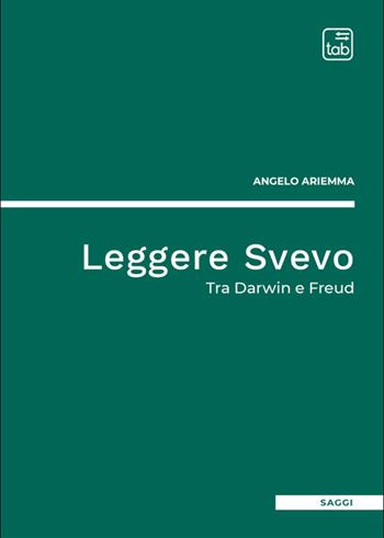 Leggere Svevo. Tra Darwin e Freud - Angelo Ariemma - Libro Tab edizioni 2025, Saggi | Libraccio.it