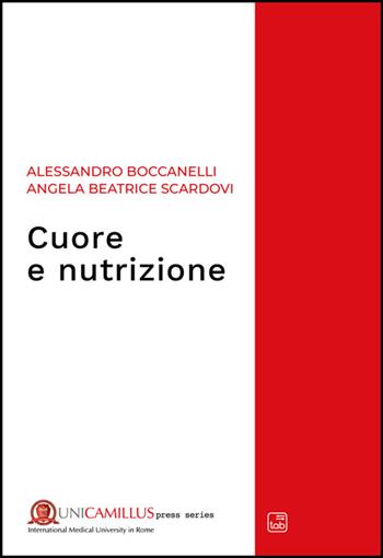 Cuore e nutrizione - Alessandro Boccanelli, Angela Beatrice Scardovi - Libro Tab edizioni 2025, UniCamillus press series | Libraccio.it