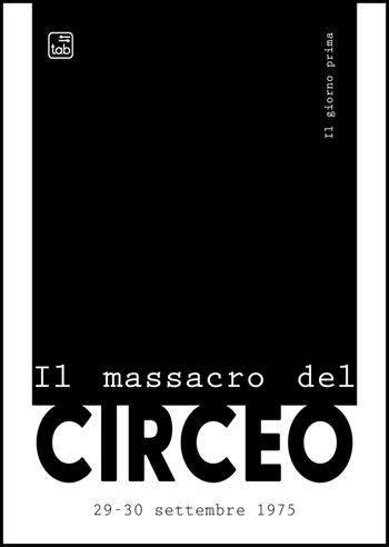 Il massacro del Circeo. 29-30 settembre 1975 - Iacopo Benevieri, Ilaria Amenta, Laura Ballestrazzi - Libro Tab edizioni 2025 | Libraccio.it
