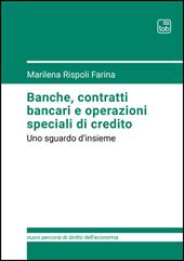 Banche, contratti bancari e operazioni speciali di credito. Uno sguardo d'insieme