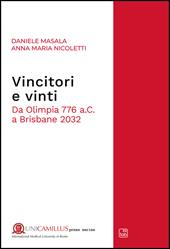 Vincitori e vinti. Da Olimpia 776 a.C. a Brisbane 2032