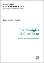 La famiglia del soldato. Nuova ediz.