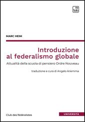 Introduzione al federalismo globale. Attualità della scuola di pensiero Ordre Nouveau