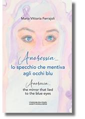Anoressia… – Anorexia… lo specchio che mentiva agli occhi blu – the mirror that lied to the blue eyes