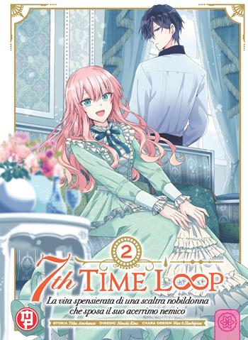 7th time loop. Vol. 2 - Amekawa Touko - Libro Magic Press 2024 | Libraccio.it