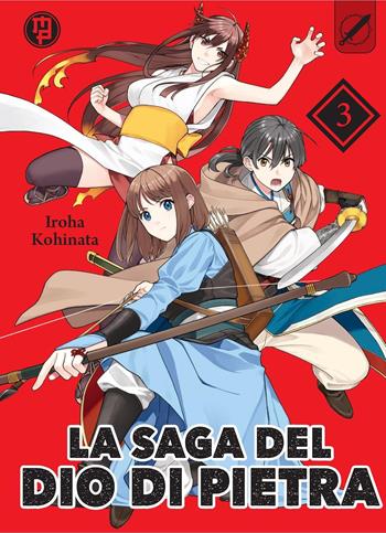 La saga del dio di pietra. Vol. 3 - Iroha Kohinata - Libro Magic Press 2025 | Libraccio.it