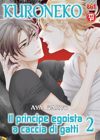 Kuroneko special: Il principe egoista a caccia di gatti. Vol. 2 - Aya Sakyo - Libro Magic Press 2026 | Libraccio.it